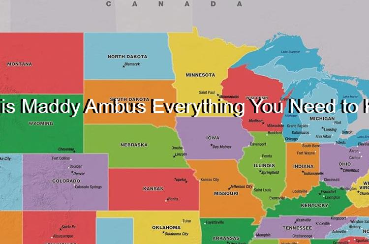 Who is Maddy Ambus Everything You Need to Know